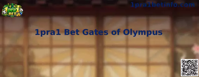 1pra1 Bet Gates of Olympus
